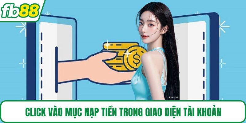 Click vào mục nạp tiền trong giao diện tài khoản