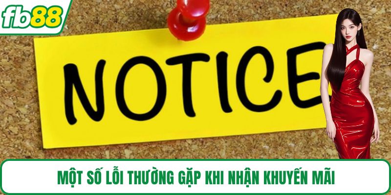 Một số lỗi thường gặp khi nhận khuyến mãi